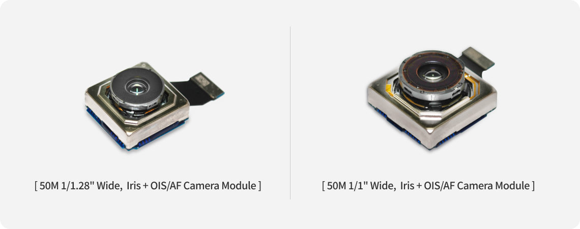 [50M 1/1.28 Wide, Iris OIS/AF Camera Module], [50M 1/1 Wide, Iris + OIS/AF Camera Module]
